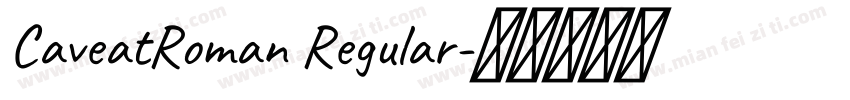 CaveatRoman Regular字体转换
